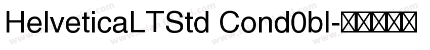 HelveticaLTStd Cond0bl字体转换